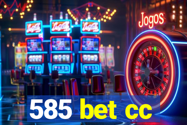 585 bet cc